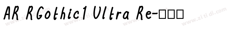 AR RGothic1 Ultra Re字体转换
